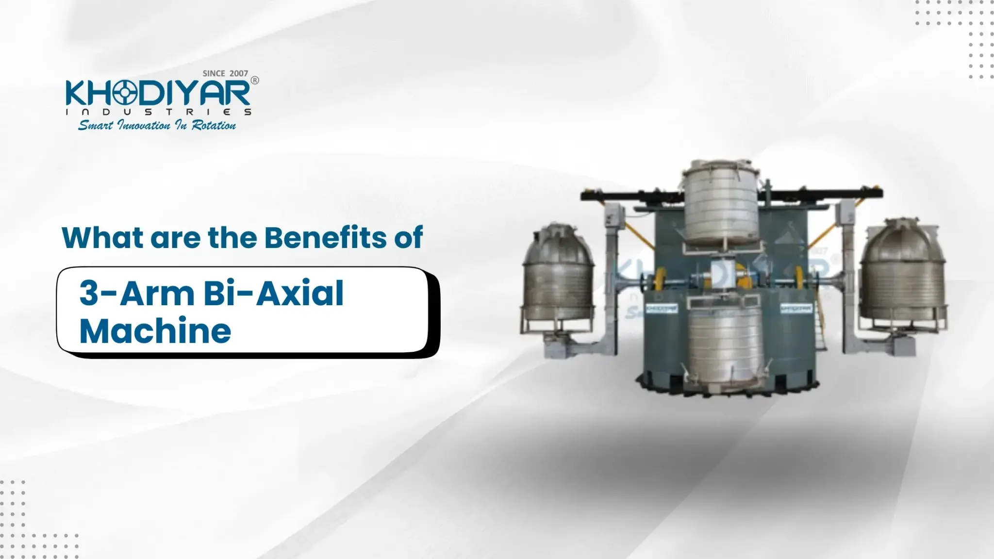 Key-Benefits-of-Using-3-Arm-Bi-Axial-Machine