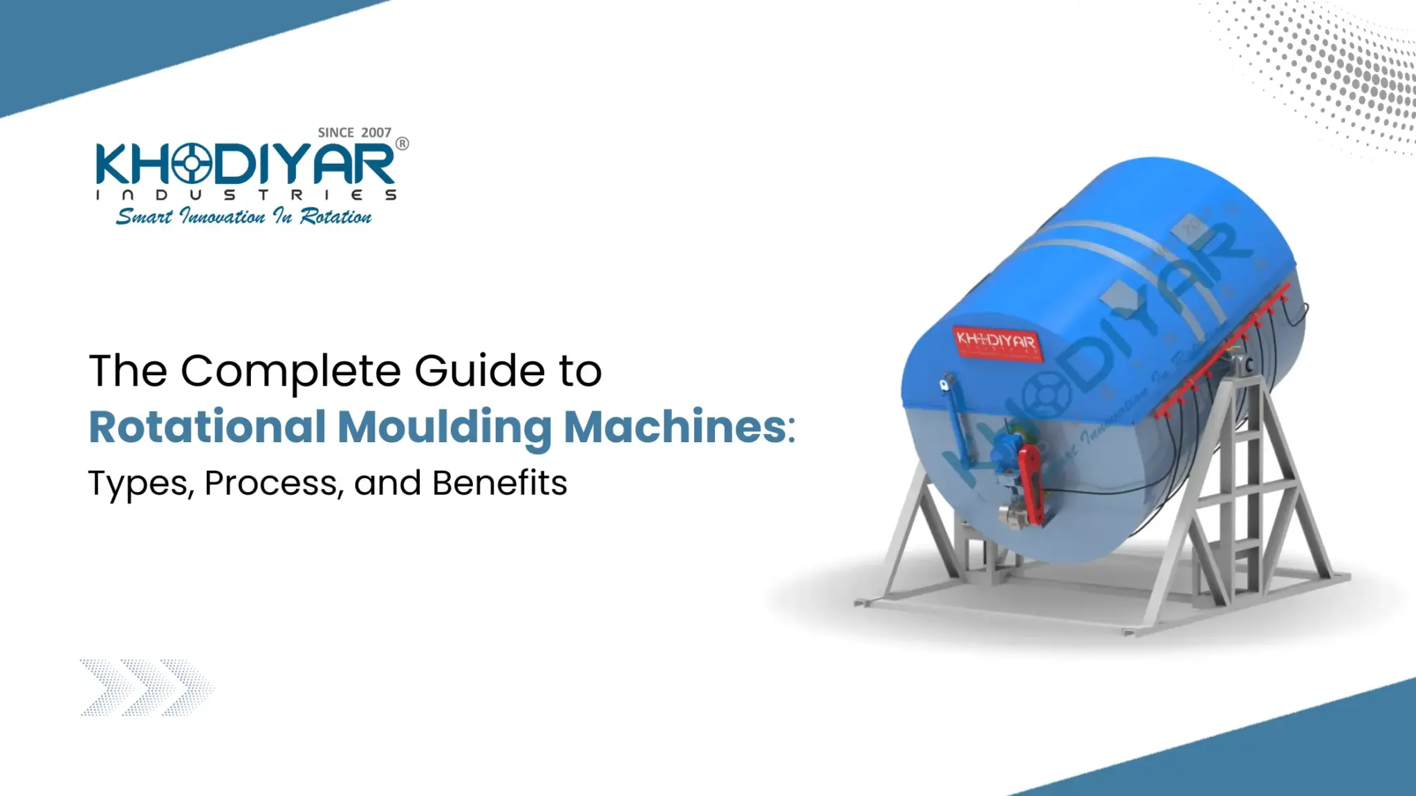 Complete Guide to Rotational Moulding Machines: Types, Process, and Benefits