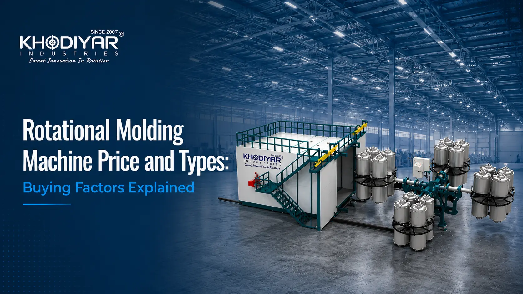 Buying Factors Explained Rotational Molding Machine Price and Types